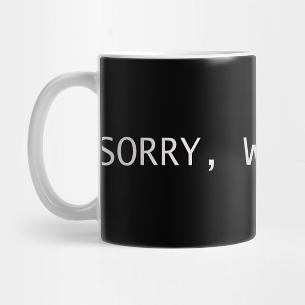 Sorry Wrong Path Bandersnatch T Shirt by JPDesigns